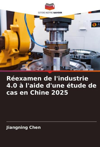 Réexamen de l'industrie 4.0 à l'aide d'une étude de cas en Chine 2025