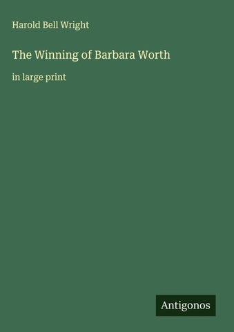 The Winning of Barbara Worth