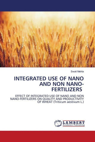 INTEGRATED USE OF NANO AND NON NANO-FERTILIZERS