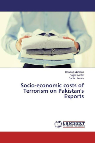 Socio-economic costs of Terrorism on Pakistan's Exports