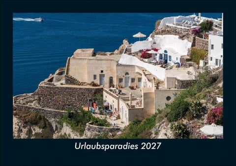 Urlaubsparadies 2027 Fotokalender DIN A5