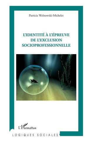 L'identité à l'épreuve de l'exclusion socioprofessionnelle