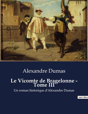 Le Vicomte de Bragelonne - Tome III