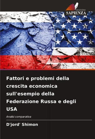 Fattori e problemi della crescita economica sull'esempio della Federazione Russa e degli USA