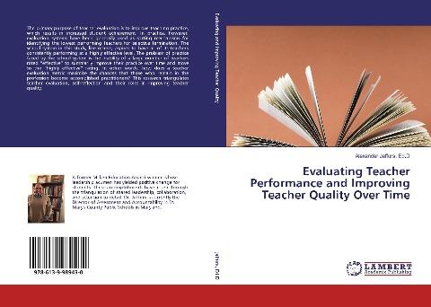 Evaluating Teacher Performance and Improving Teacher Quality Over Time