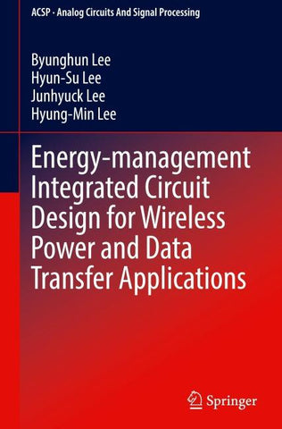 Energy-management Integrated Circuit Design for Wireless Power and Data Transfer Applications