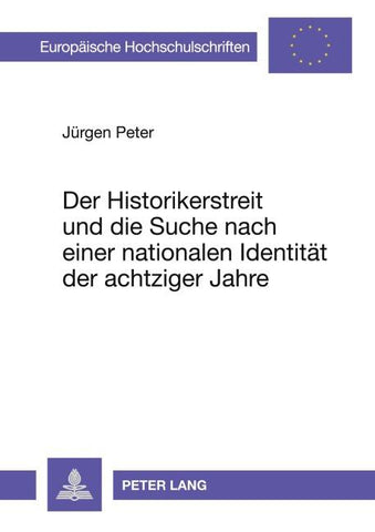 Der Historikerstreit und die Suche nach einer nationalen Identität der achtziger Jahre