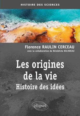 Les origines de la vie. Histoire des idées