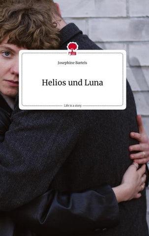 Helios und Luna. Life is a Story - story.one