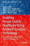 Enabling Person-Centric Healthcare Using Ambient Assistive Technology