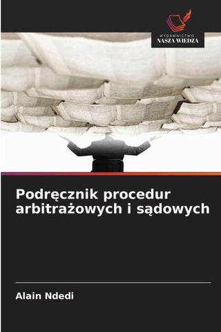 Podr¿cznik procedur arbitra¿owych i s¿dowych