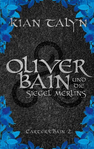 Oliver Bain und die Siegel Merlins