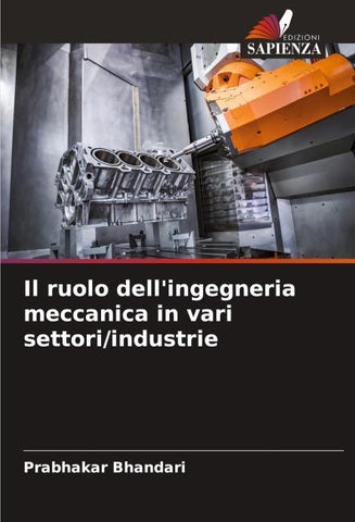 Il ruolo dell'ingegneria meccanica in vari settori/industrie