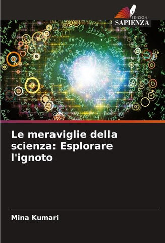 Le meraviglie della scienza: Esplorare l'ignoto