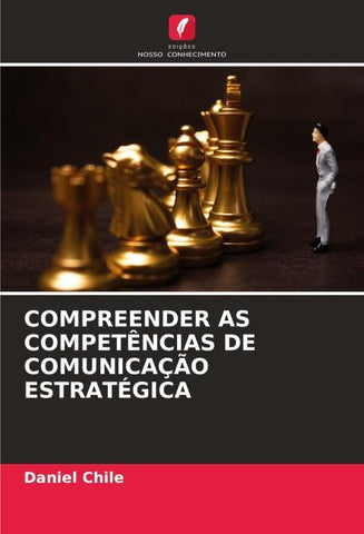 COMPREENDER AS COMPETÊNCIAS DE COMUNICAÇÃO ESTRATÉGICA