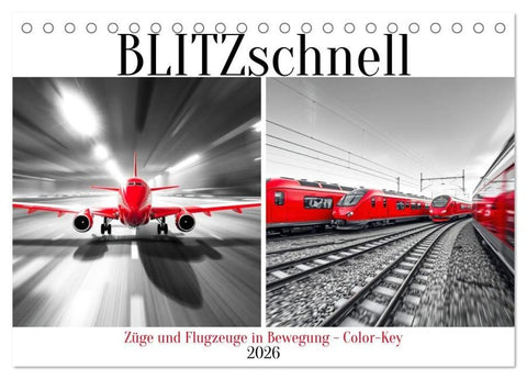 BLITZschnell - Züge und Flugzeuge in Bewegung - Color-Key (Tischkalender 2026 DIN A5 quer), CALVENDO Monatskalender