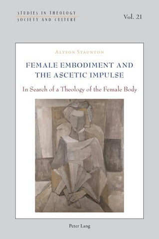 Female Embodiment and the Ascetic Impulse