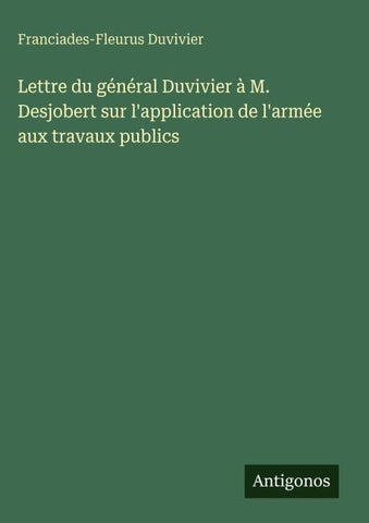 Lettre du général Duvivier à M. Desjobert sur l'application de l'armée aux travaux publics