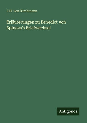 Erläuterungen zu Benedict von Spinoza's Briefwechsel