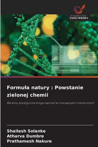 Formu¿a natury : Powstanie zielonej chemii
