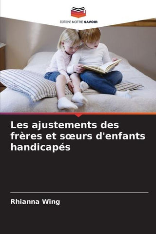 Les ajustements des frères et s¿urs d'enfants handicapés