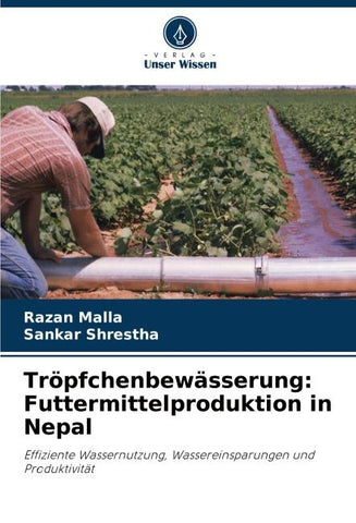 Tröpfchenbewässerung: Futtermittelproduktion in Nepal