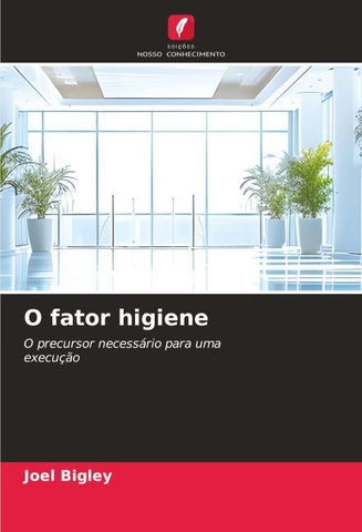O fator higiene