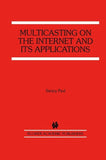 Multicasting on the Internet and its Applications