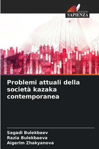 Problemi attuali della società kazaka contemporanea