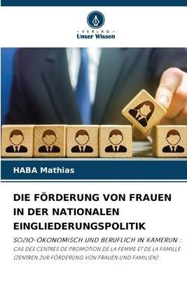 DIE FÖRDERUNG VON FRAUEN IN DER NATIONALEN EINGLIEDERUNGSPOLITIK