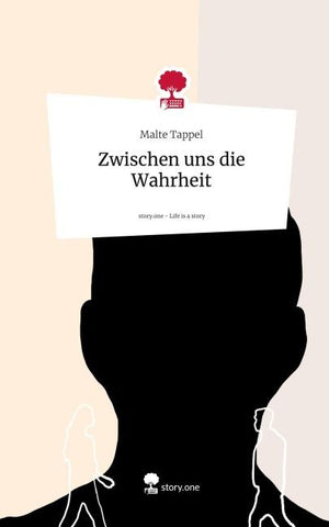 Zwischen uns die Wahrheit. Life is a Story - story.one
