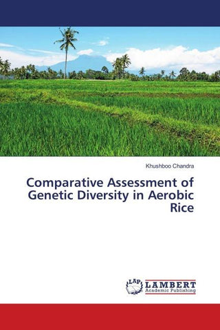 Comparative Assessment of Genetic Diversity in Aerobic Rice