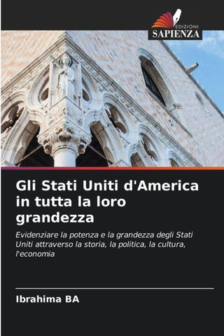 Gli Stati Uniti d'America in tutta la loro grandezza