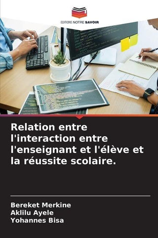 Relation entre l'interaction entre l'enseignant et l'élève et la réussite scolaire.
