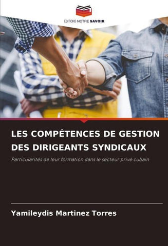 LES COMPÉTENCES DE GESTION DES DIRIGEANTS SYNDICAUX