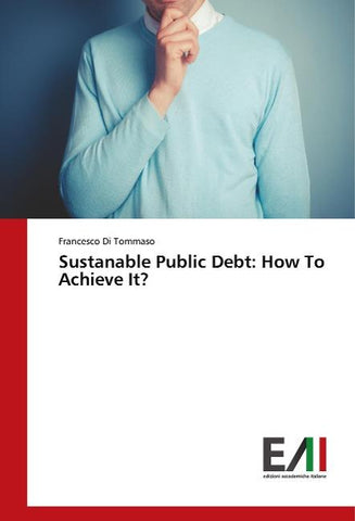 Sustanable Public Debt: How To Achieve It?