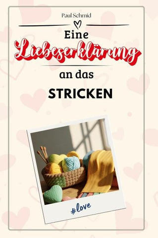 Eine Liebeserklärung an das Stricken
