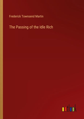 The Passing of the Idle Rich