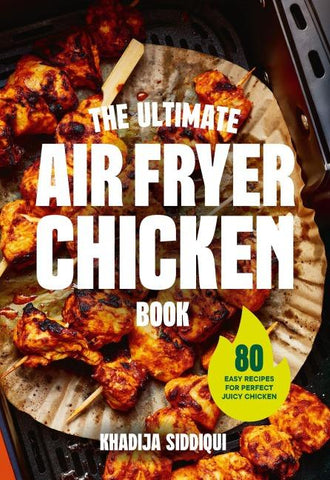 The Ultimate Air Fryer Chicken Book