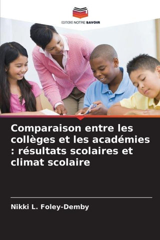 Comparaison entre les collèges et les académies : résultats scolaires et climat scolaire