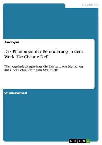 Das Phänomen der Behinderung in dem Werk "De Civitate Dei"
