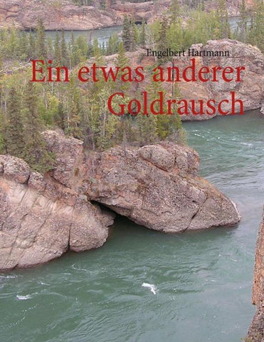Ein etwas anderer Goldrausch