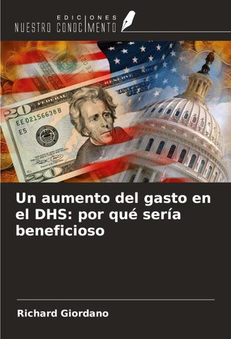 Un aumento del gasto en el DHS: por qué sería beneficioso