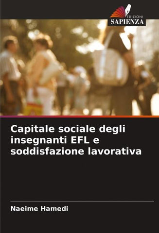 Capitale sociale degli insegnanti EFL e soddisfazione lavorativa