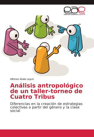 Análisis antropológico de un taller-torneo de Cuatro Tribus