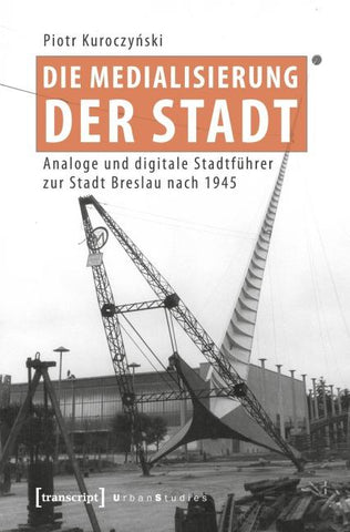 Die Medialisierung der Stadt