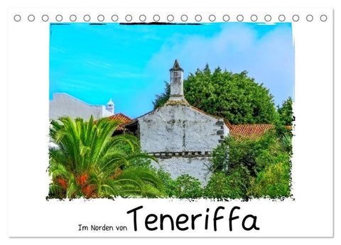 Im Norden von Teneriffa (Tischkalender 2026 DIN A5 quer), CALVENDO Monatskalender