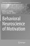 Behavioral Neuroscience of Motivation