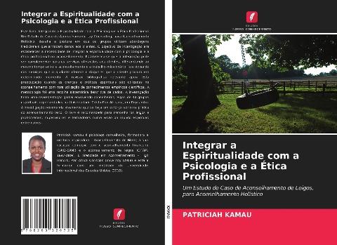 Integrar a Espiritualidade com a Psicologia e a Ética Profissional