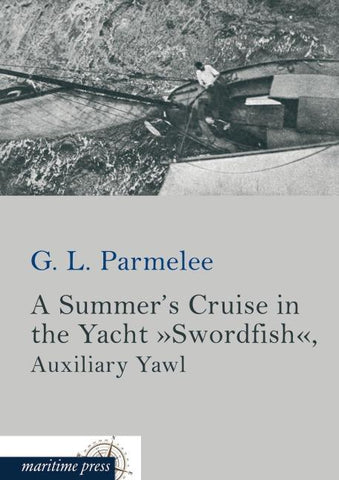 A Summer's Cruise in the Yacht 'Swordfish'